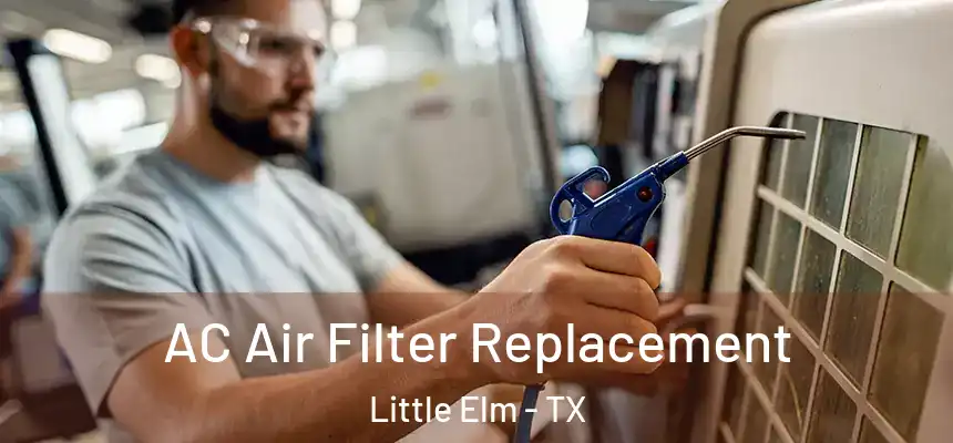  AC Air Filter Replacement Little Elm - TX