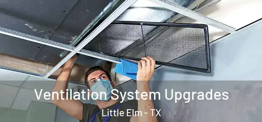  Ventilation System Upgrades Little Elm - TX